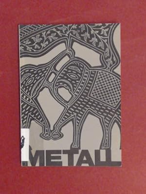 Metall : Gewinnung und Verarbeitung in aussereuropäischen Kulturen. Führer durch das Museum für V...