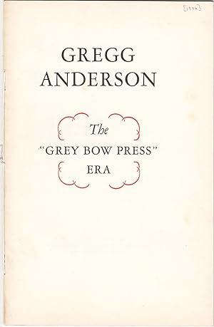 Gregg Anderson: The "Grey Bow Press" Era
