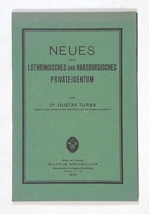 Imagen del vendedor de Neues ber lothringisches und habsburgisches Privateigentum. a la venta por Versandantiquariat Wolfgang Friebes