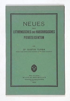 Bild des Verkufers fr Neues ber lothringisches und habsburgisches Privateigentum. zum Verkauf von Versandantiquariat Wolfgang Friebes