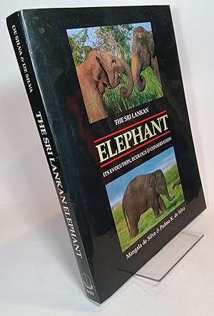 The Sri Lankan Elephant: Its Evolution, Ecology, Conservation