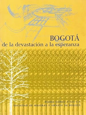 Seller image for Bogot, De La Devastacin a La Esperanza for sale by Guido Soroka Bookseller