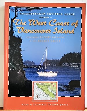 Imagen del vendedor de The West Coast of Vancouver Island: Including Bunsby Islands and the Broken Group a la venta por The Book Peddlers