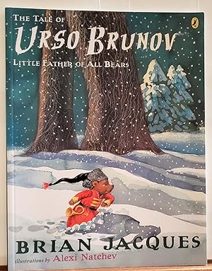 Imagen del vendedor de The Tale of Urso Brunov, Little Father of all Bears a la venta por The Book Peddlers