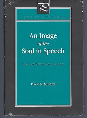 An Image of the Soul in Speech: Plato and the Problem of Socrates