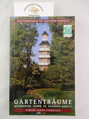 Bild des Verkufers fr Gartentrume. Historische Parks in Sachsen-Anhalt. Text : Anke Werner. Fotografien: Janos Stekovics / Kulturreisen in Sachsen-Anhalt. zum Verkauf von Chiemgauer Internet Antiquariat GbR