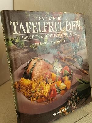 Natürliche Tafelfreuden: leichte Küche für Geniesser