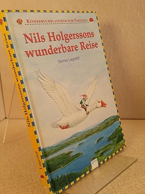 Nils Holgerssons wunderbare Reise Neu erzählt von Ilse Bintig. Mit Illustrationen von Oliver Rege...