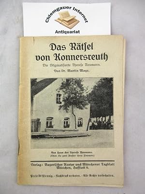 Bild des Verkufers fr Das Rtsel von Konnersreuth : Die Stigmatisierte Therese Neumann. zum Verkauf von Chiemgauer Internet Antiquariat GbR