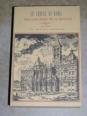 Le Chiese Di Roma: Dalle Loro Origini Sino Al Secolo XVI