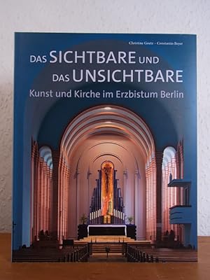 Image du vendeur pour Das Sichtbare und das Unsichtbare. Kunst und Kirche im Erzbistum Berlin mis en vente par Antiquariat Weber