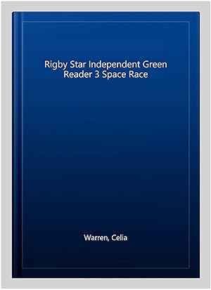 Imagen del vendedor de Rigby Star Independent Green Reader 3 Space Race a la venta por GreatBookPrices