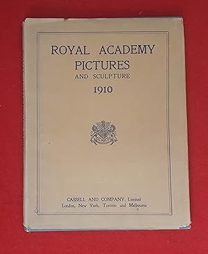 Royal Academy Pictures And Sculptures 1910 - Illustrating The Hundred And Forty-Second Exhibition...