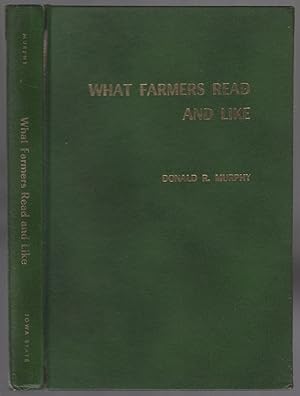 Bild des Verkufers fr What Farmers Read and Like: A Record of Experiments with Readership on *Wallaces Farmer* and *Wisconsin Agriculturist*, 1938-1961 zum Verkauf von Between the Covers-Rare Books, Inc. ABAA