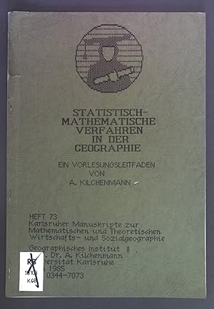 Bild des Verkufers fr Statistisch-mathematische Verfahren in der Geographie. Ein Vorlesungsleitfaden. Karlsruher Manuskripte zur Mathematischen und Theoretischen Wirtschafts- und Sozialgeographie Heft 73. zum Verkauf von books4less (Versandantiquariat Petra Gros GmbH & Co. KG)