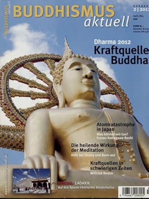 Bild des Verkufers fr Buddhismus akuell Heft 2/2012: Kraftquelle Buddha. Dharma 2012. zum Verkauf von Versandantiquariat  Rainer Wlfel