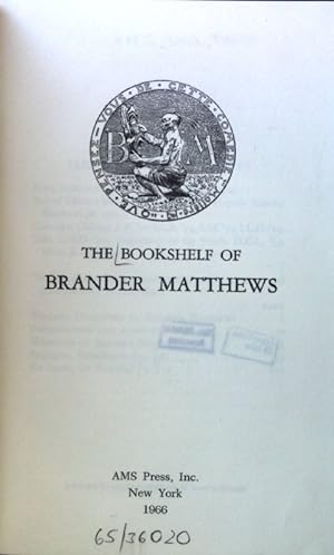 Immagine del venditore per The Bookshelf of Brander Matthews; venduto da books4less (Versandantiquariat Petra Gros GmbH & Co. KG)