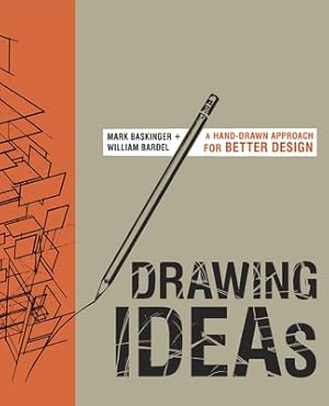 Immagine del venditore per Drawing Ideas: A Hand-Drawn Approach for Better Design (Hardback or Cased Book) venduto da BargainBookStores