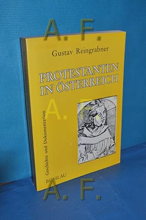 Bild des Verkufers fr Protestanten in sterreich : Geschichte und Dokumentation zum Verkauf von Antiquarische Fundgrube e.U.