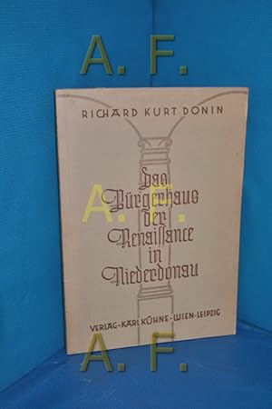 Immagine del venditore per Das Brgerhaus der Renaissance in Niederdonau, Niederdonau. (Niederdonau / Natur und Kultur, Heft 30) venduto da Antiquarische Fundgrube e.U.