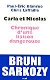 Seller image for Carla Et Nicolas : Chronique D'une Liaison Dangereuse for sale by RECYCLIVRE