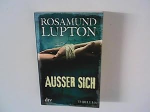 Bild des Verkufers fr Auer sich : Thriller. Rosamund Lupton. Dt. von Barbara Christ / dtv ; 21479 zum Verkauf von ANTIQUARIAT FRDEBUCH Inh.Michael Simon