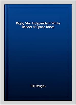 Seller image for Rigby Star Independent White Reader 4: Space Boots for sale by GreatBookPrices