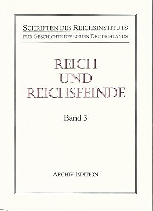 Bild des Verkufers fr Reich und Reichsfeinde. Band 3. zum Verkauf von Lewitz Antiquariat