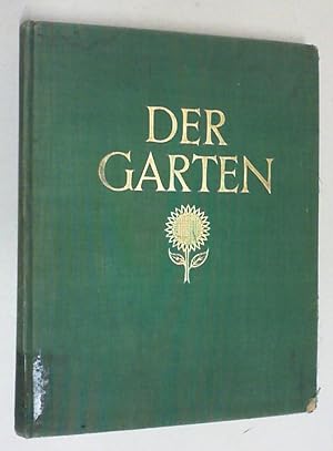 Der Garten. Wege zu seiner Gestaltung.