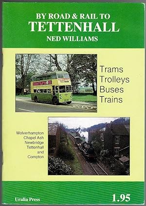 By Road & Rail to Tettenhall