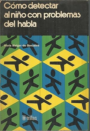 Seller image for COMO DETECTAR AL NIO CON PROBLEMAS DEL HABLA for sale by CALLE 59  Libros