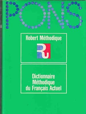 Le Robert méthodique : dictionnaire méthodique du Français actuel. réd. dirigée par Josette Rey-D...