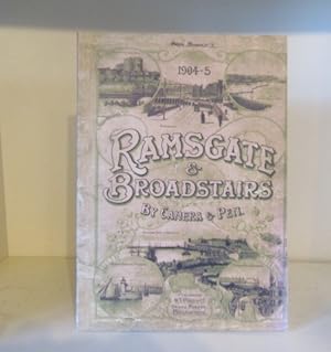 Seller image for Ramsgate and Broadstairs by Camera and Pen 1904-5 for sale by BRIMSTONES