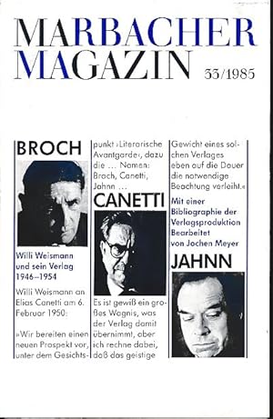 Seller image for Broch, Canetti, Jahnn. Willi Weismann und sein Verlag, 1946 - 1954. Ausstellung von Mrz bis Juni 1985 im Schiller-Nationalmuseum Marbach am Neckar. Mit einer Bibliographie der Verlagsproduktion von Jochen Meyer. Marbacher Magazin 33. for sale by Fundus-Online GbR Borkert Schwarz Zerfa