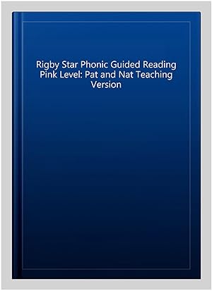Image du vendeur pour Rigby Star Phonic Guided Reading Pink Level: Pat and Nat Teaching Version mis en vente par GreatBookPrices