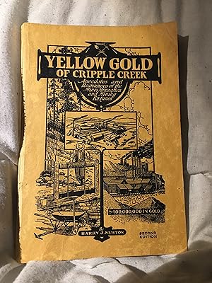 Seller image for Yellow Gold of Cripple Creek. Second Edition for sale by Bristlecone Books  RMABA