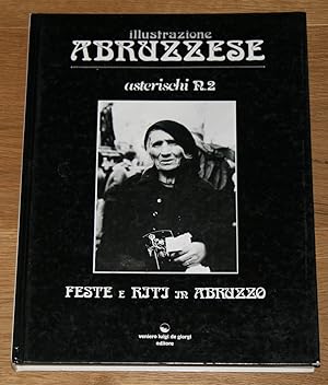 Feste i Riti in Abruzzo: Ottobre-Novembre 1984. [Traditional feasts in Abruzzo.],