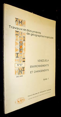 Seller image for Travaux et documents de gographie tropicale n57 : Venezuela Environnements et Changements (Dcembre 1986) - tome 1 for sale by Abraxas-libris