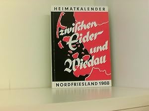Bild des Verkufers fr Zwischen Eider und Wiedau 1988. Heimatkalender fr Nordfriesland zum Verkauf von Book Broker