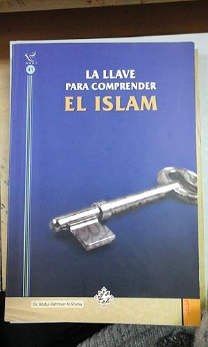 Imagen del vendedor de LA LLAVE PARA COMPRENDER EL ISLAM (Riyadh, 1999) a la venta por Multilibro