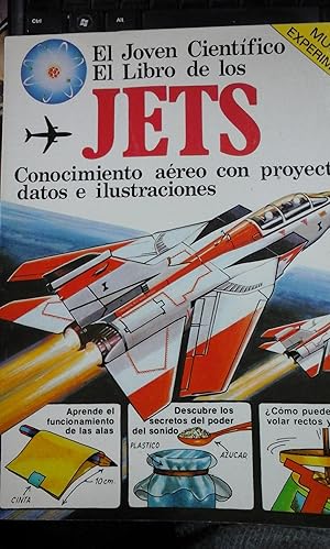 Imagen del vendedor de El Joven Cientfico: EL LIBRO DE LOS JETS. Conocimiento Aereo Con Proyectos, Datos e Ilustraciones (Madrid, 1979) a la venta por Multilibro