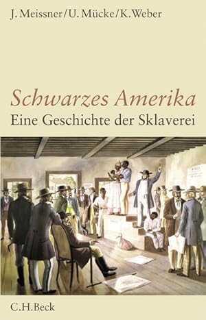Bild des Verkufers fr Schwarzes Amerika : Eine Geschichte der Sklaverei zum Verkauf von AHA-BUCH GmbH