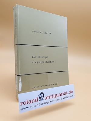 Imagen del vendedor de Die Theologie des jungen Bullinger. a la venta por Roland Antiquariat UG haftungsbeschrnkt