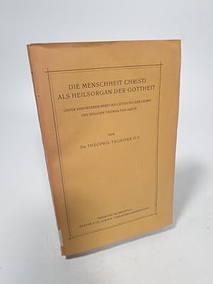 Bild des Verkufers fr Die Menschheit Christi als Heilsorgan der Gottheit : unter besonderer Bercksichtigung der Lehre des heiligen Thomas von Aquin. Freiburger theologische Studien, Heft 55. zum Verkauf von Antiquariat Bookfarm