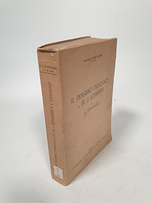 Image du vendeur pour Il Pensiero teologico di M. J. Scheeben e S. Tommaso. mis en vente par Antiquariat Bookfarm