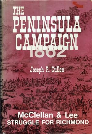 Seller image for THE PENINSULA CAMPAIGN 1862 (SIGNED COPY) for sale by Paul Meekins Military & History Books