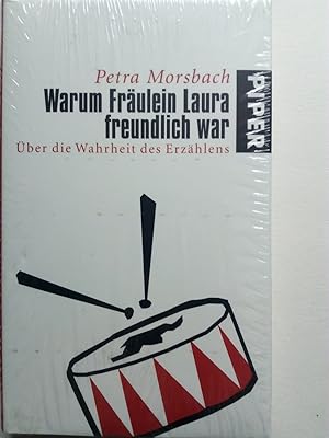 Seller image for Warum Frulein Laura freundlich war : ber die Wahrheit des Erzhlens for sale by Versandantiquariat Jena