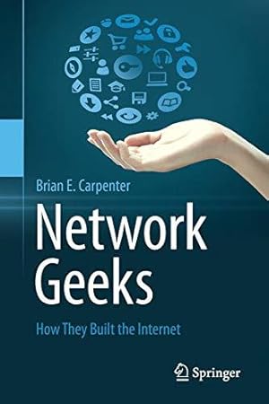 Bild des Verkufers fr Network Geeks: How They Built the Internet zum Verkauf von WeBuyBooks