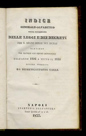 Indice generale-alfabetico della collezione delle leggi e dei decreti per il Regno delle Due Sici...