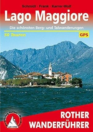 Bild des Verkäufers für Lago Maggiore: Die schnsten Berg- und Talwanderungen. 50 Touren. Mit GPS-Tracks zum Verkauf von WeBuyBooks